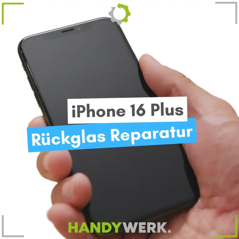 Apple iPhone 16 Plus - Rückglas Austausch